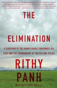 The Elimination: A survivor of the Khmer Rouge confronts his past and the commandant of the killing fields