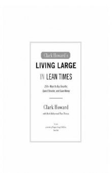 Clark Howard's Living Large in Lean Times: 250+ Ways to Buy Smarter, Spend Smarter, and Save Money  