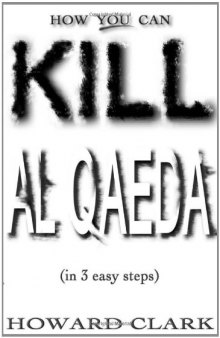 How You Can Kill Al Qaeda: (In 3 Easy Steps)