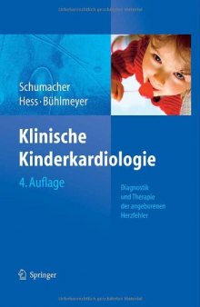 Klinische Kinderkardiologie: Diagnostik und Therapie der angeborenen Herzfehler 4. Auflage