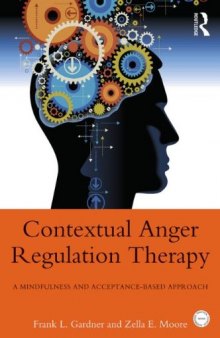 Contextual Anger Regulation Therapy: A Mindfulness and Acceptance-Based Approach