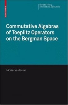 Commutative Algebras of Toeplitz Operators on the Bergman Space