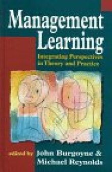 Management Learning: Integrating Perspectives in Theory and Practice  