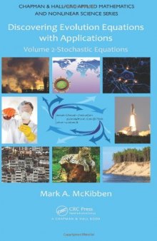 Discovering Evolution Equations with Applications, Volume 2-Stochastic Equations (Chapman & Hall  CRC Applied Mathematics & Nonlinear Science) 