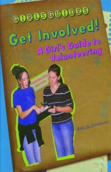 Get Involved!: A Girl's Guide to Volunteering