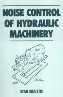 Noise Control for Hydraulic Machinery (Fluid Power and Control)