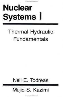 Nuclear Systems Volume I: Thermal Hydraulic Fundamentals, Second edition