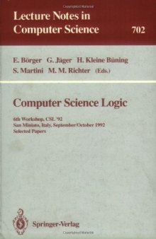 Computer Science Logic: 6th Workshop, CSL '92 San Miniato, Italy, September 28 – October 2, 1992 Selected Papers