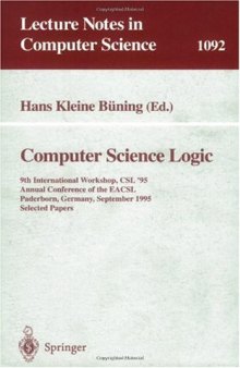 Computer Science Logic: 9th International Workshop, CSL '95 Annual Conference of the EACSL Paderborn, Germany, September 22–29, 1995 Selected Papers