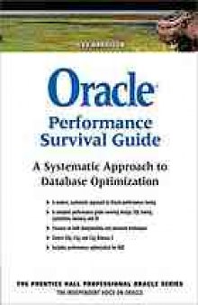 Oracle performance survival guide : a systematic approach to database optimization