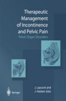 Therapeutic Management of Incontinence and Pelvic Pain: Pelvic Organ Disorders