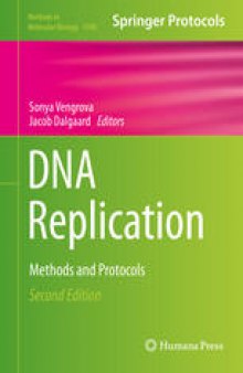 DNA Replication: Methods and Protocols