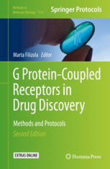 G Protein-Coupled Receptors in Drug Discovery: Methods and Protocols