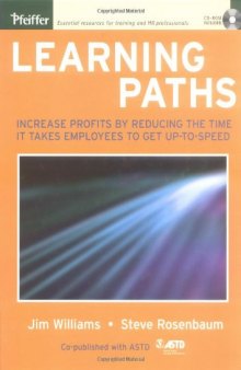 Learning Paths: Increase Profits by Reducing the Time It Takes Employees to Get Up-to-Speed