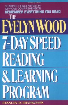 Remember Everything You Read: The Evelyn Wood 7-Day Speed Reading & Learning Program