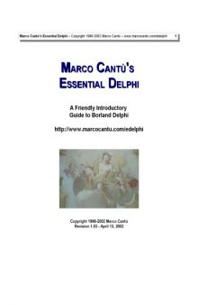 Marco Cantu's Essential Delphi - A Friendly Introductory Guide to Borland Delphi, Revision 1.03  Marco Cantu
