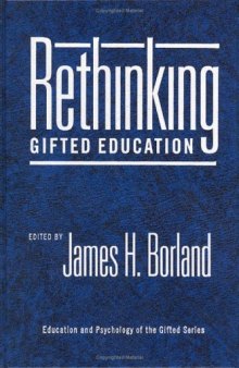 Rethinking Gifted Education (Education and Psychology of the Gifted Series)