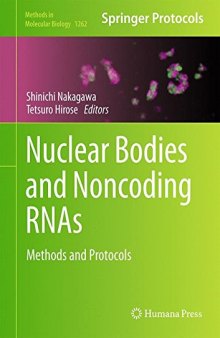 Nuclear Bodies and Noncoding RNAs: Methods and Protocols
