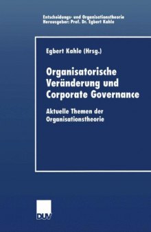 Organisatorische Veränderung und Corporate Governance: Aktuelle Themen der Organisationstheorie