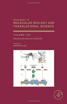 Progress in molecular biology and translational science. Volume 130, Molecular basis of olfaction