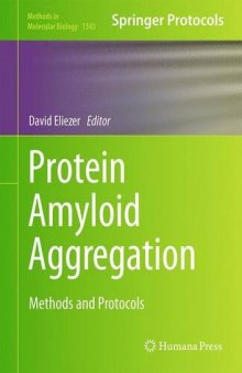 Protein Amyloid Aggregation: Methods and Protocols