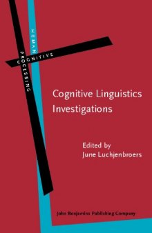 Cognitive Linguistics Investigations: Across Languages, Fields And Philosophical Boundaries (Human Cognitive Processing)