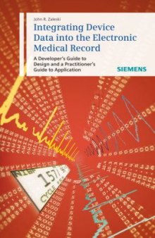 Integrating Device Data into the Electronic Medical Record: A Developer's Guide to Design and a Practitioner's Guide to Application