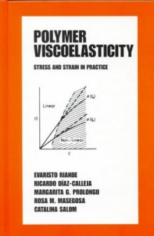 Polymer Viscoelasticity: Stress and Strain in Practice 