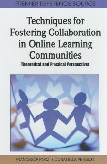 Techniques for Fostering Collaboration in Online Learning Communities: Theoretical and Practical Perspectives 