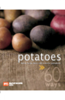 60 Ways Potatoes. Great Recipe Ideas with a Classic Ingredient
