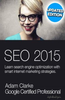 SEO 2015: Learn search engine optimization with smart internet marketing strategies