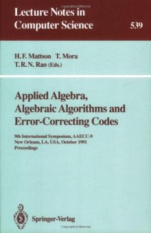 Applied Algebra, Algebraic Algorithms and Error-Correcting Codes: 9th International Symposium, AAECC-9 New Orleans, LA, USA, October 7–11, 1991 Proceedings