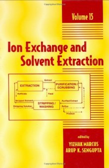Ion Exchange & Solvent Extraction, Volume 15 (Ion Exchange and Solvent Extraction)