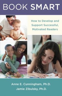 Book Smart: How to Develop and Support Successful, Motivated Readers