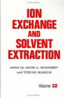 Ion Exchange and Solvent Extraction: A Series of Advances, Volume 12