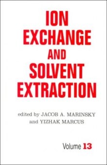 Ion Exchange and Solvent Extraction: A Series of Advances, Volume 13