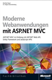 Moderne Webanwendungen mit ASP.NET MVC - ASP.NET MVC im Einklang mit ASP.NET Web API, Entity Framework und javascript-APIs