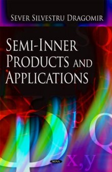 Semi-Inner Products and Applications  