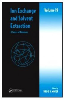 Ion Exchange and Solvent Extraction: A Series of Advances, Volume 19 (Ion Exchange and Solvent Extraction Series) (Vol. 19)