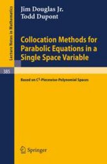 Collocation Methods for Parabolic Equations in a Single Space Variable: Based on C1-Piecewise-Polynomial Spaces