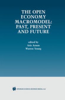 The Open Economy Macromodel: Past, Present and Future