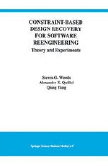 Constraint-Based Design Recovery for Software Reengineering: Theory and Experiments