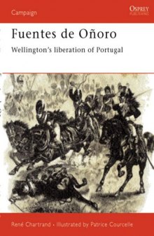 Fuentes de OГ±oro 1811: Wellington's liberation of Portugal