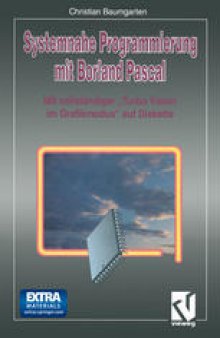 Systemnahe Programmierung mit Borland Pascal: Mit vollständiger „Turbo Vision im Grafikmodus“ auf Diskette
