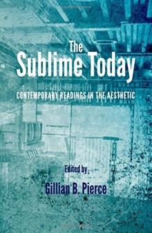 The Sublime Today : Contemporary Readings in the Aesthetic