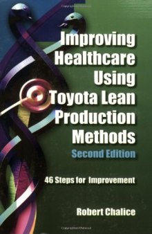 Improving healthcare using Toyota lean production methods : 46 steps for improvement