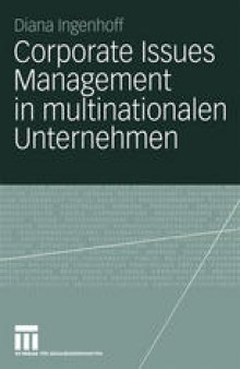 Corporate Issues Management in multinationale Unternehmen: Eine empirische Studie zu organisationalen Strukturen und Prozessen