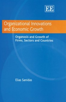 Organizational Innovations And Economic Growth: Organosis And Growth of Firms, Sectors And Countries  