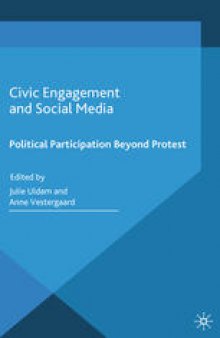 Civic Engagement and Social Media: Political Participation Beyond Protest