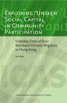 Exploring 'Unseen' Social Capital in Community Participation: Everyday Lives of Poor Mainland Chinese Migrants in Hong Kong